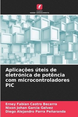 bokomslag Aplicações úteis de eletrónica de potência com microcontroladores PIC