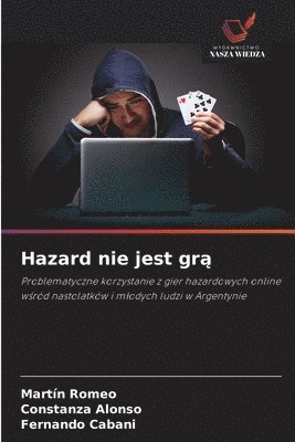 Martín Romeo, Constanza Alonso, Fernando Cabani, Constanza Romeo, Martín - Hazard nie jest grą, Häftad