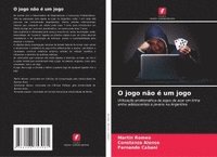 bokomslag O jogo não é um jogo