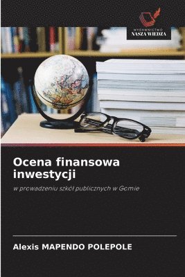 Alexis Mapendo Polepole, Alexis MAPENDO POLEPOLE - Ocena finansowa inwestycji, Häftad