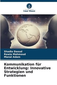 bokomslag Kommunikation für Entwicklung: Innovative Strategien und Funktionen