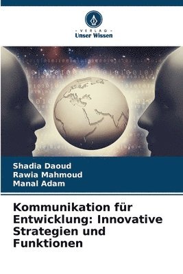 bokomslag Kommunikation für Entwicklung: Innovative Strategien und Funktionen