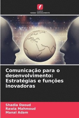 bokomslag Comunicação para o desenvolvimento: Estratégias e funções inovadoras