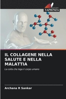 Archana R Sankar, Archana R. Sankar - Collagene Nella Salute E Nella Malattia, Häftad