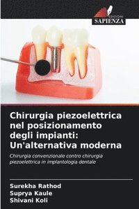 bokomslag Chirurgia piezoelettrica nel posizionamento degli impianti: Un'alternativa moderna
