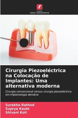Cirurgia Piezoeléctrica na Colocação de Implantes: Uma alternativa moderna