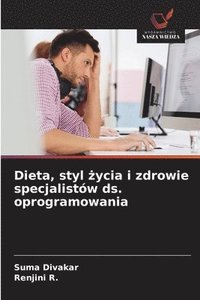 bokomslag Dieta, styl ?ycia i zdrowie specjalistów ds. oprogramowania