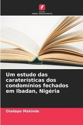 bokomslag Um estudo das caraterísticas dos condomínios fechados em Ibadan, Nigéria
