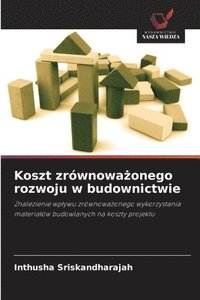 bokomslag Koszt zrównowa?onego rozwoju w budownictwie