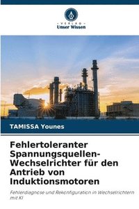bokomslag Fehlertoleranter Spannungsquellen-Wechselrichter für den Antrieb von Induktionsmotoren