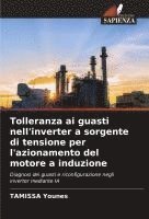 bokomslag Tolleranza ai guasti nell'inverter a sorgente di tensione per l'azionamento del motore a induzione