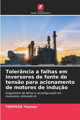bokomslag Tolerância a falhas em inversores de fonte de tensão para acionamento de motores de indução