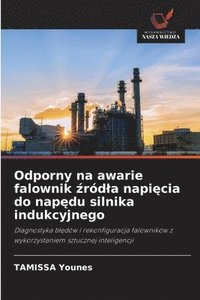 bokomslag Odporny na awarie falownik ¿ród¿a napi¿cia do nap¿du silnika indukcyjnego