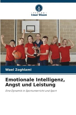 bokomslag Emotionale Intelligenz, Angst und Leistung