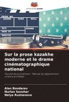 bokomslag Sur la prose kazakhe moderne et le drame cinématographique national