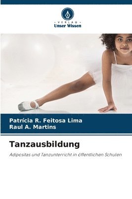Patrícia R Feitosa Lima, Raul A Martins, Patrícia R. Feitosa Lima, Raul A. Martins - Tanzausbildung, Häftad