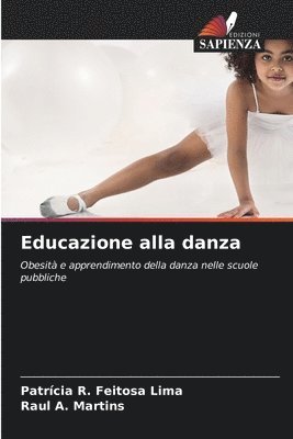 Patrícia R Feitosa Lima, Raul A Martins, Patrícia R. Feitosa Lima, Raul A. Martins - Educazione alla danza, Häftad