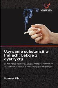 bokomslag U?ywanie substancji w Indiach