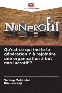 bokomslag Qu'est-ce qui incite la génération Y à rejoindre une organisation à but non lucratif ?