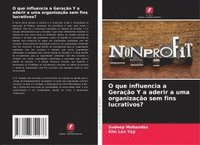 bokomslag O que influencia a Geração Y a aderir a uma organização sem fins lucrativos?