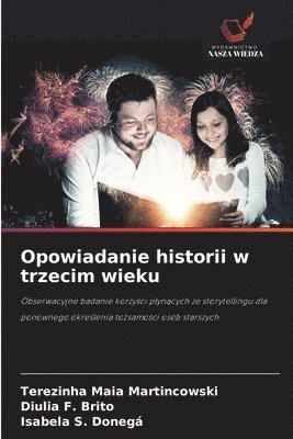 Terezinha Maia Martincowski, Diulia F Brito, Isabela S Donegá, Diulia F. Brito, Isabela S. Donegá - Opowiadanie historii w trzecim wieku, Häftad