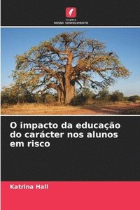 bokomslag O impacto da educação do carácter nos alunos em risco