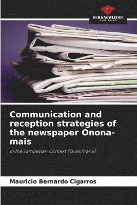 bokomslag Communication and reception strategies of the newspaper Onona-mais