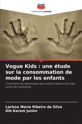 bokomslag Vogue Kids: une étude sur la consommation de mode par les enfants