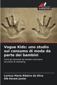 bokomslag Vogue Kids: uno studio sul consumo di moda da parte dei bambini