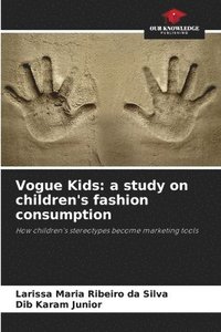bokomslag Vogue Kids: a study on children's fashion consumption