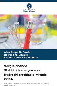 bokomslag Vergleichende Stabilitätsanalyse von Hydrochlorothiazid mittels CCDA