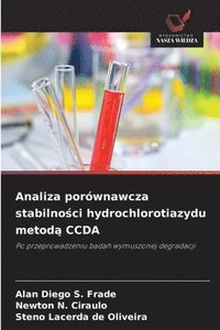 bokomslag Analiza porównawcza stabilno?ci hydrochlorotiazydu metod? CCDA