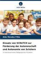 bokomslag Einsatz von SCRATCH zur Förderung der Autorenschaft und Autonomie von Schülern