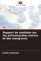 bokomslag Rapport de synthèse sur les actinomycètes marins et des mangroves