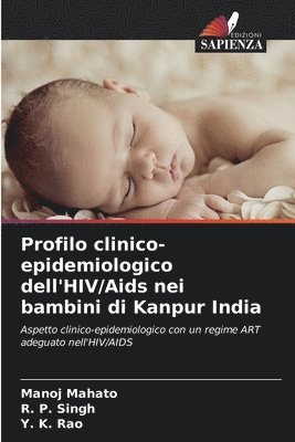 bokomslag Profilo clinico-epidemiologico dell'HIV/Aids nei bambini di Kanpur India