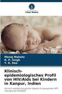 bokomslag Klinisch-epidemiologisches Profil von HIV/Aids bei Kindern in Kanpur, Indien