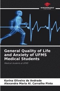 bokomslag General Quality of Life and Anxiety of UFMS Medical Students