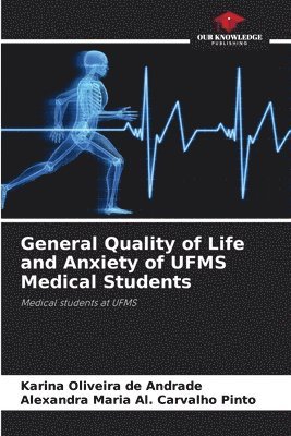 bokomslag General Quality of Life and Anxiety of UFMS Medical Students