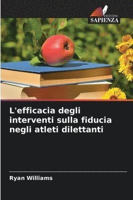 Ryan Williams - L'efficacia degli interventi sulla fiducia negli atleti dilettanti, Häftad