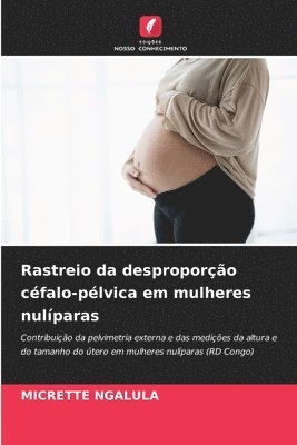 Rastreio da desproporção céfalo-pélvica em mulheres nulíparas