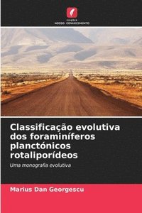 bokomslag Classificação evolutiva dos foraminíferos planctónicos rotaliporídeos