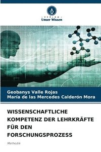 bokomslag Wissenschaftliche Kompetenz Der Lehrkräfte Für Den Forschungsprozess