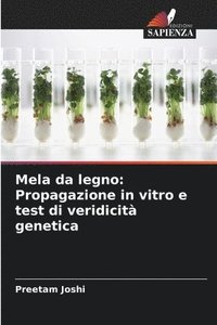 bokomslag Mela da legno: Propagazione in vitro e test di veridicità genetica