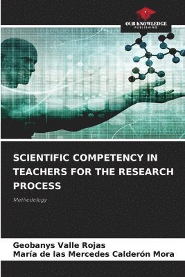 bokomslag Scientific Competency in Teachers for the Research Process