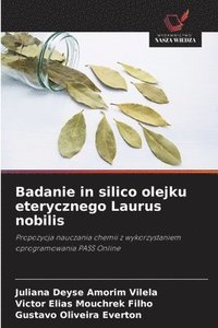 bokomslag Badanie in silico olejku eterycznego Laurus nobilis