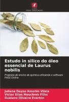 bokomslag Estudo in silico do óleo essencial de Laurus nobilis