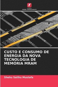bokomslag Custo E Consumo de Energia Da Nova Tecnologia de Memória Mram