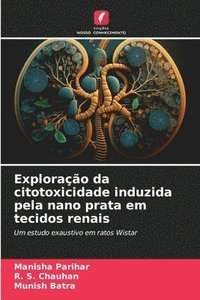 bokomslag Exploração da citotoxicidade induzida pela nano prata em tecidos renais