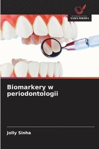 bokomslag Biomarkery w periodontologii