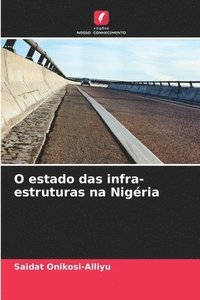 bokomslag O estado das infra-estruturas na Nigéria